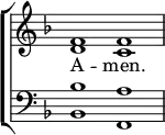 \new ChoirStaff <<
\new Staff { \clef treble \time 4/2 \key f \major \set Staff.midiInstrument = "church organ" \omit Staff.TimeSignature \set Score.tempoHideNote = ##t \override Score.BarNumber #'transparent = ##t
\relative c'
<< { f1 f } \\
{ d c } >>
}
\addlyrics { A -- men. }
\new Staff { \clef bass \key f \major \set Staff.midiInstrument = "church organ" \omit Staff.TimeSignature
\relative c'
<< { bes a } \\
{ bes, f } >>
}
>>
\layout { indent = #0 }
\midi { \tempo 4 = 92 }