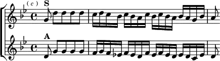 \new ChoirStaff <<
\new Staff \relative g' { \key g \minor \time 4/4 \partial 8*5 \mark \markup \tiny { ( \italic c ) }
g8^\markup \bold "S" d' d d d |
c16 d c bes c bes a c bes c bes a bes a g bes | a8 }
\new Staff \relative d' { \key g \minor
d8^\markup \bold "A" g g g g |
f16 g f ees! f ees d f ees f ees d ees d c ees | d8 } >>