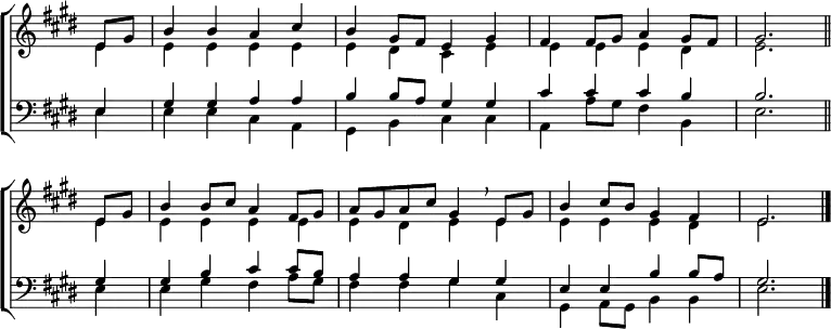 \new ChoirStaff <<
\new Staff { \clef treble \time 4/4 \partial 4 \key e \major \set Staff.midiInstrument = "church organ" \omit Staff.TimeSignature \set Score.tempoHideNote = ##t \override Score.BarNumber #'transparent = ##t
\relative c'
<< { e8 gis | b4 b a cis | b gis8 fis e4 gis | fis fis8 gis a4 gis8 fis | gis2. \bar"||" \break
e8 gis | b4 b8 cis a4 fis8 gis | a gis a cis gis4 \breathe e8 gis | b4 cis8 b gis4 fis | e2. \bar"|."} \\
{ e4 | e e e e | e dis cis e | e e e dis | e2.
e4 | e e e e | e dis e e | e e e dis | e2. } >>
}
\new Staff { \clef bass \partial 4 \key e \major \set Staff.midiInstrument = "church organ" \omit Staff.TimeSignature
\relative c
<< { e4 | gis gis a a | b b8 a gis4 gis | cis cis cis b | b2.
gis4 | gis b cis cis8 b | a4 a gis gis | e e b' b8 a | gis2. } \\
{ e4 | e e cis a | gis b cis cis | a a'8 gis fis4 b, | e2.
e4 | e gis fis a8 gis | fis4 fis gis cis, | gis a8 gis b4 b | e2. } >>
}
>>
\layout { indent = #0 }
\midi { \tempo 4 = 92 }