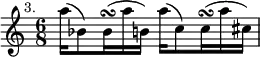 { \relative a'' { \time 6/8 \mark \markup \small "3."
a16( bes,8) bes16\turn^( a' b,) a'16( c,8) c16\turn^( a' cis,) } }