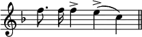 { \override Score.TimeSignature #'stencil = ##f \key f \major \relative f'' { \cadenzaOn f8. f16 f4-> e->( c) \bar "||" } }
