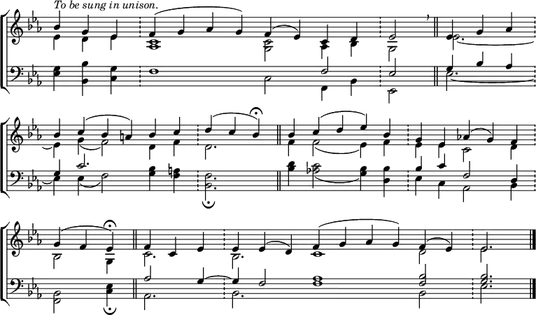 \new ChoirStaff <<
\new Staff { \clef treble \cadenzaOn \key es \major \partial 4*3 \set Staff.midiInstrument = "church organ" \omit Staff.TimeSignature \set Score.tempoHideNote = ##t \override Score.BarNumber #'transparent = ##t
\relative c''
<< { ^\markup \italic "To be sung in unison."
bes4 g es \bar"!" f( g aes g) f( es) c d \bar"!" es2 \breathe \bar"||"
es4 g aes \bar"!" \break bes c( bes a) bes c \bar"!" d( c bes) \fermata \bar"||"
bes c( d es) bes \bar"!" g es aes( g) f \bar"!" \break g( f es) \fermata \bar"||"
f c es \bar"!" es es( d) f( g aes g) f( es) \bar"!" es2. \bar"|." } \\
{ es4 d es | <aes, c>1 <g c>2 aes4 bes | g2
es'2. ~ | 4 g( f2) d4 f | d2.
f4 2( es4) f | es es c2 d4 | bes2 g4
c2. | bes c1 d2 | es2. } >>
}
\new Staff { \clef bass \key es \major \set Staff.midiInstrument = "church organ" \omit Staff.TimeSignature
\relative c'
<< { s2. | s1. f,2 | es
g4 bes aes | g c2. s2 | s2.
s2. s2 | bes4 c f,2 d4 | s2.
aes'2 g4 ~ | g f2 aes1 <f bes>2 | <g bes>2. } \\
{ <es g>4 <bes bes'> <c g'> | f1 c2 f,4 bes | es,2
es'2. ~ | 4 4( f2) <g bes>4 <f a> | <f bes,>2. \fermata
<bes d>4 <aes! c>2( <g bes>4) <bes d,> | es, c aes2 bes4 | <bes f>2 <c es>4 \fermata
aes2. | bes f'1 bes,2 | es2. } >>
}
>>
\layout { indent = #0 }
\midi { \tempo 4 = 96 }
