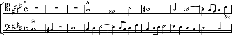 \new ChoirStaff << \override Score.BarNumber #'break-visibility = #'#(#f #f #f)
\new Staff \relative g { \clef tenor \key cis \minor \time 4/4 \mark \markup \tiny { ( \italic a ) } R1*3
gis1^\markup \bold "A" | fisis2 b | ais1 |
gis2 a! ~ | a4 gis8 fis gis4 cis_"&c." }
\new Staff \relative c { \clef bass \key cis \minor
cis1^\markup \bold "S" | bis2 e | dis1 | cis4 dis e2 ~ |
e4 dis8 cis dis4 gis | cis, dis8 e fis2 ~ |
fis4 e dis cis | dis2 cis } >>