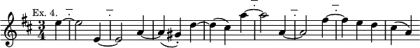 { \relative e'' { \mark \markup \small "Ex. 4." \key d \major \time 3/4 \partial 4
e4 ~ | \mark \markup { ⋅̅ } e2 e,4 ~ | \mark \markup { ⋅̅ } e2 a4 ~ | a( gis)-. d' ~ |
d( cis) a' ~ | \mark \markup { ⋅̅ } a2 a,4 ~ | \mark \markup { ⋅̅ } a2 fis'4 ~ | \mark \markup { ⋅̅ } fis e d | cis( a) } }
