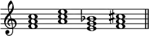 { \override Score.TimeSignature #'stencil = ##f \time 4/1
<f' a' c''>1 <a' c'' e''> <e' g' bes'> <f' a' cis''> \bar "||" }