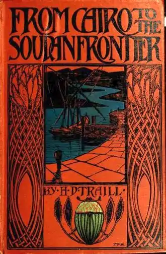 Front cover from 'From Cairo to the Soudan Frontier' by Henry Duff Traill (1896)