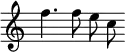 { \override Score.TimeSignature #'stencil = ##f \relative f'' { f4. f8 e c \bar ".|." } }