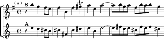 \new ChoirStaff << \override Score.Rest #'style = #'classical
\new Staff \relative b'' { \key e \minor \time 4/4 \mark \markup \tiny { ( \italic a ) }
r4^\markup \bold "S" b g fis8 e | fis4 b, fis' gis\trill |
a e a2 ~ | a8 b g a fis b a b | g4 }
\new Staff \relative e'' {
r4^\markup \bold "A" e d cis8 b | cis4 fis, cis' dis |
e b e2 ~ | e8 fis d e cis fis e fis | dis4 } >>