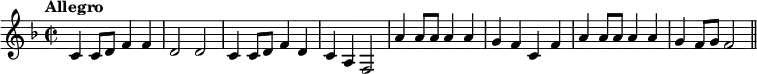 { \relative d'{ \key f \major \time 2/2 \tempo "Allegro"
c4 c8 d f4 f
d2 d
c4 c8 d f4 d
c a f2
a'4 a8 a a4 a
g f c f
a4 a8 a a4 a
g f8 g f2 \bar"||"
} }
