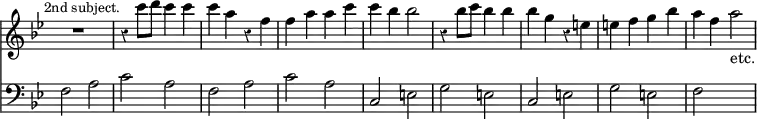 { << \new Staff \relative c''' { \time 2/2 \override Score.Rest #'style = #'classical \override Score.TimeSignature #'stencil = ##f \key bes \major \mark \markup \small "2nd subject."
R1 r4 c8 d c4 c | c a r f | f a a c | %eol1
c bes bes2 | r4 bes8 c bes4 bes | bes g r e |
e f g bes | a f a2_"etc." }
\new Staff \relative f { \clef bass \key bes \major
f2 a | c a | f a | c a | %end line 1
c, e | g e | c e | g e | f s } >> }