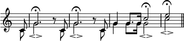 { \new Staff << \time 4/4 \partial 8 \override Score.TimeSignature #'stencil = ##f
\new Voice \relative c' { \stemUp
c8 | g'2.\fermata r8 c, | g'2.\fermata r8 c, |
g'4 g8. g16 | c2\fermata | e\fermata \bar "||" }
\new Voice \relative c' { \stemDown
c8 | g'2._\espressivo s8 c, | g'2._\espressivo s8 c, |
g'4 g8. g16 g2_\espressivo | c_\espressivo } >> }