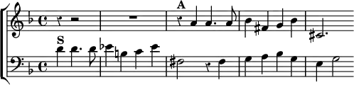 \new ChoirStaff << \override Score.Rest #'style = #'classical
\new Staff \relative a' { \key d \minor \time 4/4 \partial 2.
r4 r2 | R1 | r4^\markup \bold "A" a a4. a8 |
bes4 fis g bes | cis,2. }
\new Staff \relative d' { \clef bass \key d \minor
d4^\markup \bold "S" d4. d8 | ees4 b c ees |
fis,2 r4 fis | g a bes g | e g2 } >>