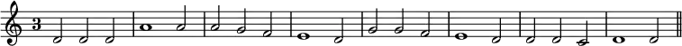 { \relative d' { \time 3/2 \override Staff.TimeSignature.style = #'single-digit
d2 d d | a'1 a2 | a g f | e1 d2 | %end line 1
g g f | e1 d2 | d d c | d1 d2 \bar "||" } }