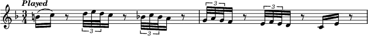 { \tempo \markup \italic "Played" \key f \major \time 3/4 \relative b' {
b16( c) r8 \tuplet 3/2 { d32 e d } c16 r8 \tuplet 3/2 { bes32 c bes } a16 r8 | \tuplet 3/2 { g32 a g } f16 r8 \tuplet 3/2 { e32 f e } d16 r8 c16 e r8 } }