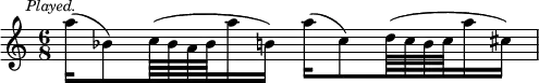 { \relative a'' { \time 6/8 \mark \markup \small \italic "Played."
a16( bes,8) c64( bes a bes a'16 b,) a'( c,8) d64( c b c a'16 cis,) } }